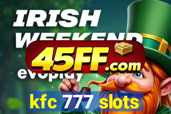 kfc 777 slots